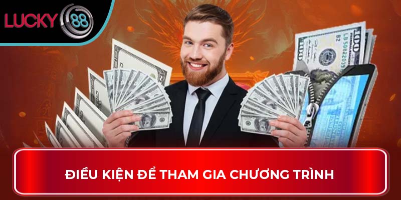 Điều kiện để tham gia chương trình