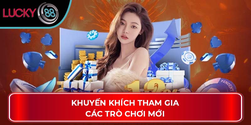 Khuyến khích tham gia các trò chơi mới